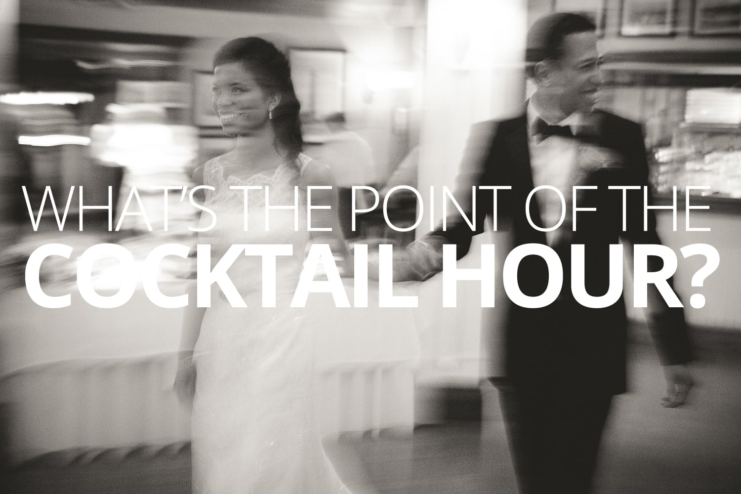 What's The Point Of The “cocktail Hour”?