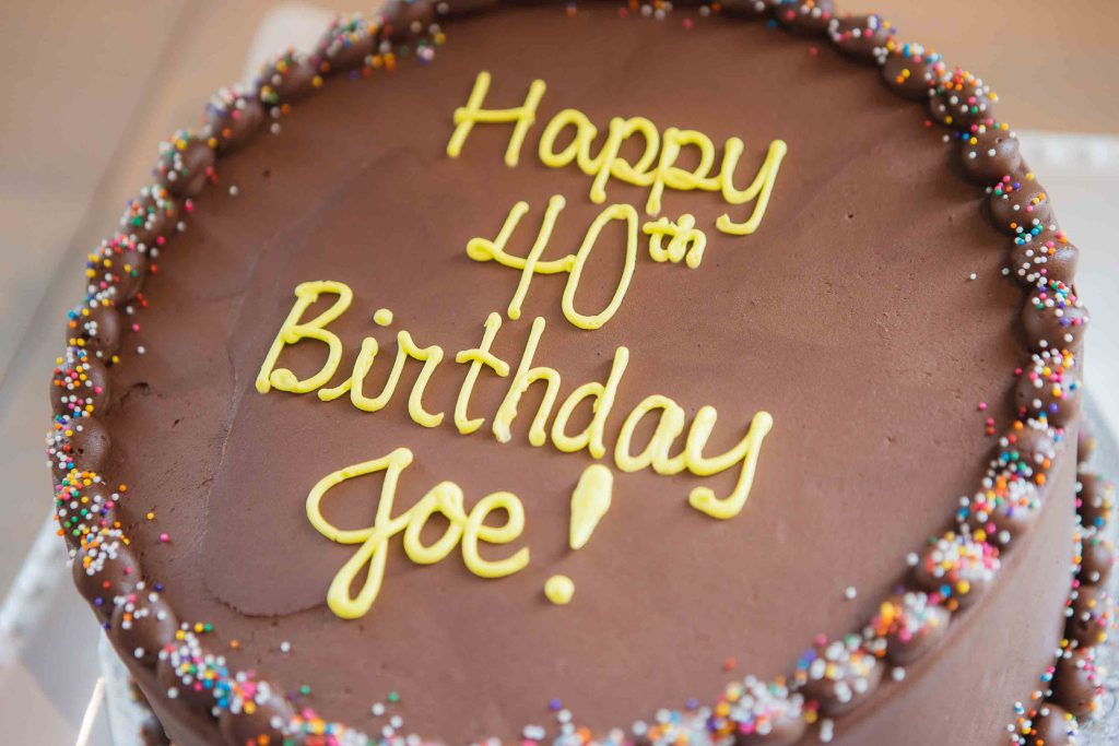 Happy 40th birthday party, Joe.